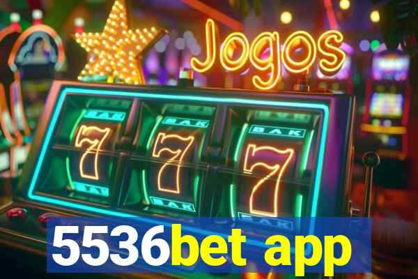 5536bet app